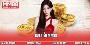 Rút tiền MM88 Hướng Dẫn Các Bước Thu Hồi Vốn Nhanh Gọn